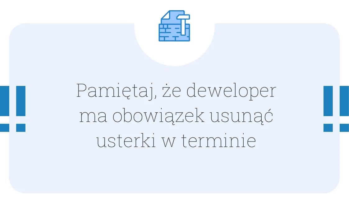 Ile czasu ma deweloper na usunięcie usterki? Poznaj swoje prawa